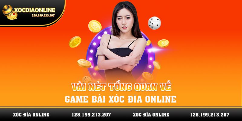 Vài nét tổng quan về game bài xóc đĩa online