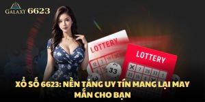 Xổ Số 6623: Nền Tảng Uy Tín Mang Lại May Mắn Cho Bạn